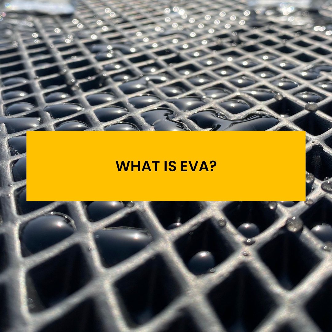 What is EVA material?